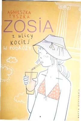 Zosia z ulicy Kociej w podróży - Agnieszka Tyszka