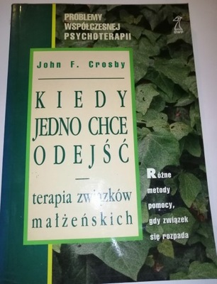 Kiedy jedno chce odejść John F. Crosby