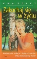 ZAKOCHAJ SIĘ W ŻYCIU Ewa Foley