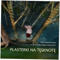 Plasterki na tęsknotę - Zawisza-Wilk Ewa