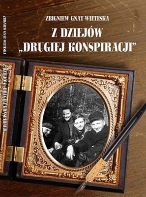 Z dziejów "drugiej konspiracji"