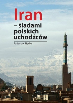 Iran - śladami polskich uchodźców