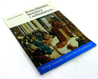 KONCYLIARYŚCI HERETYCY I SCHIZMATYCY Krzyżaniakowa