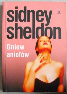 Gniew aniołów Sidney Sheldon ŁADNA