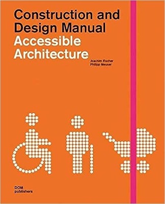 Accessible Architecture: Construction and Design