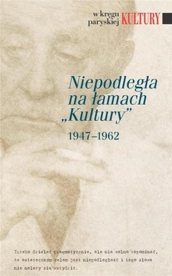 NIEPODLEGŁA NA ŁAMACH KULTURY 1947-1962