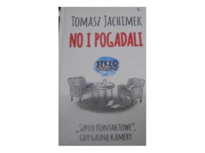 No i pogadali - Tomasz Jachimek