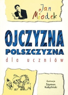 Ojczyzna polszczyzna dla uczniów GWO Jan Miodek