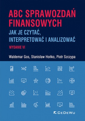 ABC sprawozdań finansowych Jak je czytać, interpretować i analizować - Gos