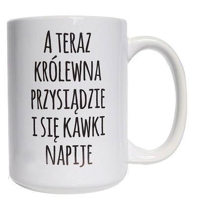 A teraz królewna przysiądzie i się kawki napije