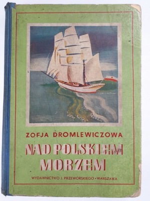 Nad polskim morzem Zofja Dromlewiczowa