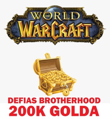 WOW GOLD 200k Defias Brotherhood ZŁOTO A/H