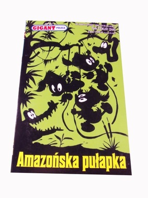 GIGANT POLECA 244. AMAZOŃSKA PUŁAPKA