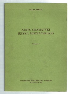 Perlin - ZARYS GRAMATYKI JĘZYKA HISZPAŃSKIEGO