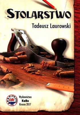 Tadeusz Laurowski - Stolarstwo