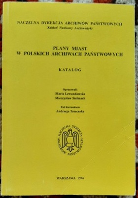 PLANY MIAST W POLSKICH ARCHIWACH PAŃSTWOWYCH opr. Lewandowska
