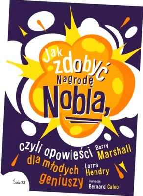 Jak zdobyć Nagrodę Nobla, czyli opowieści dla młodych geniuszy