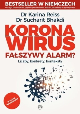 Koronawirus. Fałszywy alarm? DR K.REISS, DR BHAKDI