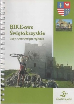 BIKE-owe Świętokrzyskie TRASY ROWEROWE