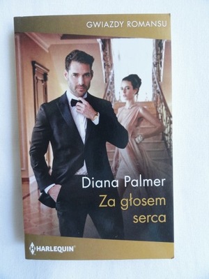 ZA GŁOSEM SERCA Diana Palmer / nowa