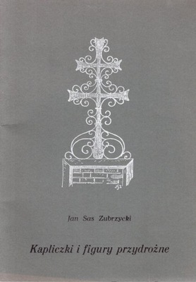 Kapliczki i figury przydrożne Zubrzycki