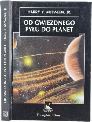 Od gwiezdnego pyłu do planet Harry Y. McSween, JR.