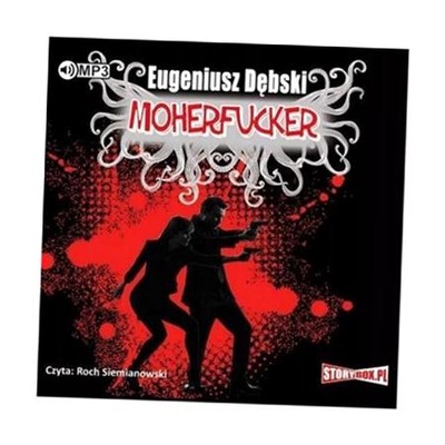 MOHERFUCKER AUDIOBOOK, EUGENIUSZ DĘBSKI