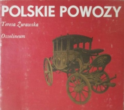 Teresa Żurawska - Polskie powozy