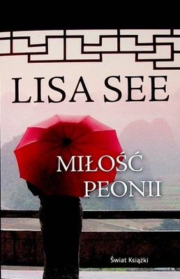 Miłość Peonii Lisa See