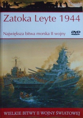 Zatoka Leyte 1944 Największa bitwa morska II wojny