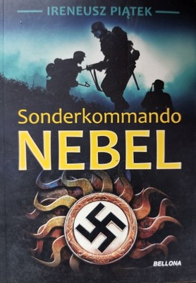 Sonderkommando Nebel Ireneusz Piątek