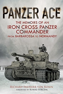 Panzer Ace: The Memoirs of an Iron Cross Panzer