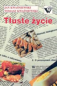 Tłuste życie - Jan Kwaśniewski