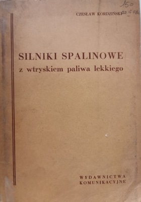 Silniki spalinowe z wtryskiem paliwa lekkiego Cz. Kordziński