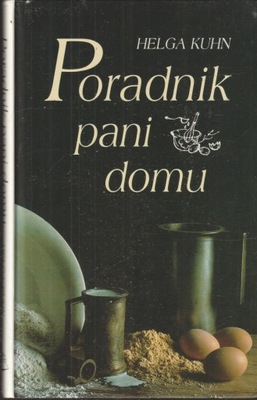 PORADNIK PANI DOMU Helga Kuhn