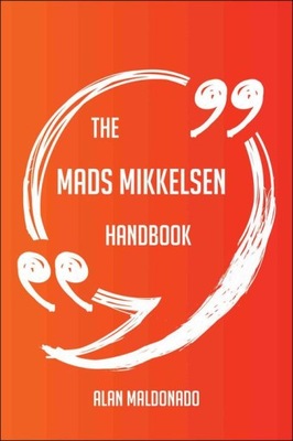 The Mads Mikkelsen Handbook - Everything You Need