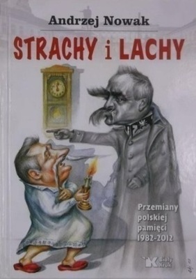 Andrzej Nowak - Strachy i Lachy