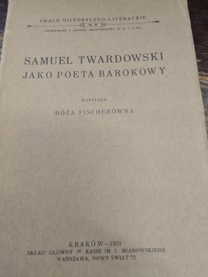 Fischerówna SAMUEL TWARDOWSKI JAKO POETA BAROKOWY