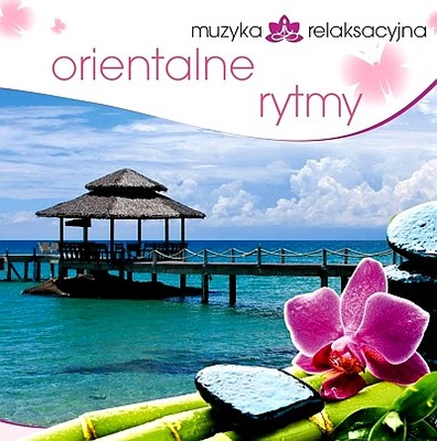 CD MUZYKA RELAKSACYJNA. ORIENTALNE RYTMY