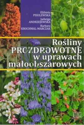 Rośliny prozdrowotne w uprawach małoobszarowych