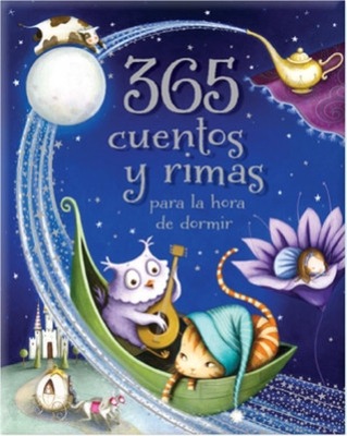 365 Cuentos Y Rimas Para La Hora de Dormir = 365 T