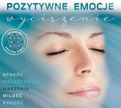 POZYTYWNE EMOCJE: WYCISZENIE CD, PRACA ZBIOROWA