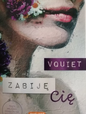 ZABIJĘ CIĘ /VQUIET