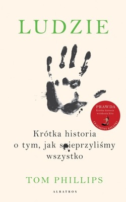 Ludzie Krótka historia o tym, jak spieprzyliśmy...