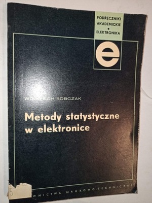 METODY STATYSTYCZNE W ELEKTRONICE W. Sobczak