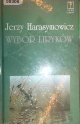 Wybór Liryków - Jerzy Harasymowicz