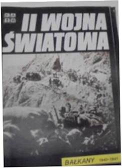 II Wojna światowa Bałkany - Praca zbiorowa