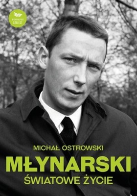 Młynarski. Światowe życie - Michał Ostrowski | Ebook