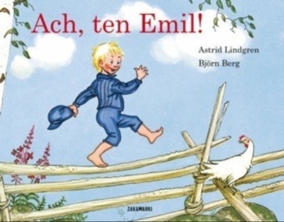 Astrid Lindgren - Ach ten Emil