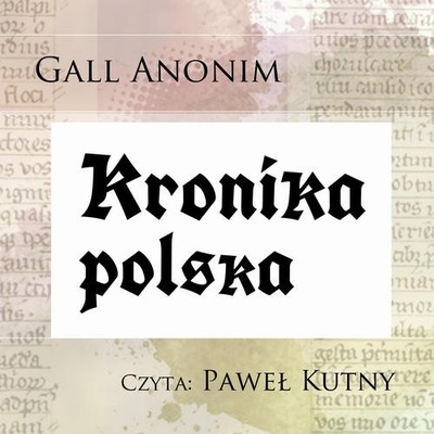 Kronika polska - Gall Anonim | Audiobook